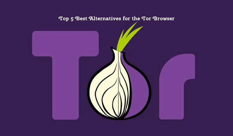 Top 5 Best Tor Browser Alternatives